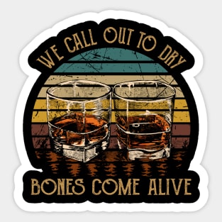 We Call Out To Dry Bones Come Alive Whisky Mug Sticker